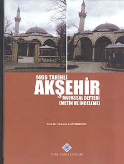 1466 Tarihli Akşehir Mufassal Defteri (Metin ve İnceleme), 2015