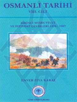 OSMANLI TARİHİ VIII.Cilt (Birinci Meşrutiyet ve Istibdat Devirleri (1876 - 1906)), 2011
