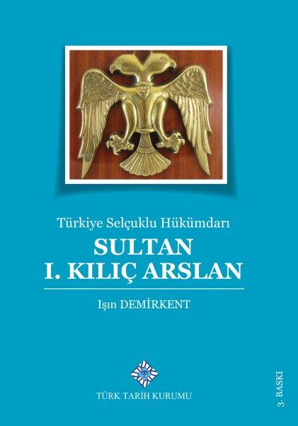 Türkiye Selçuklu Hükümdarı Sultan I. Kılıç Arslan, 2020