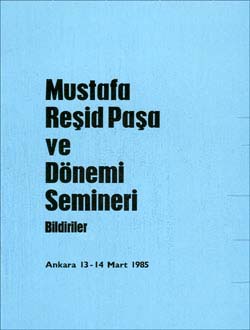 Mustafa Reşid Paşa Ve Dönemi Semineri Bildiriler, 1994