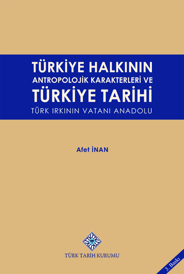 Türkiye Halkının Antropolojik Karakterleri ve Türkiye Tarihi Türk Irkının Vatanı Anadolu, 2022