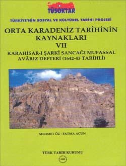Orta Karadeniz Tarihinin Kaynakları VII (Karahisar-ı Şarkî Sancağı Mufassal Avârız Defteri 1642-1643 Tarihli), 2008