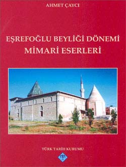 Eşrefoğlu Beyliği Dönemi Mimari Eserleri, 2008