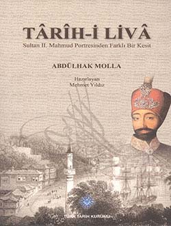 Tarih-i Liva Sultan II. Mahmud Portresinden Farklı Bir Kesit, Abdülhak Molla, 2013