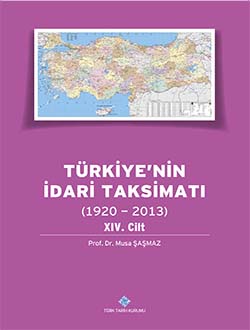 Türkiye`nin İdari Taksimatı (1920 - 2013) 14. Cilt, 2014