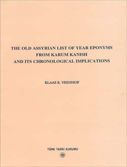 The Old Assyrian List Of Year Eponyms From Karum Kanish and Its Chronological Implications, 2003