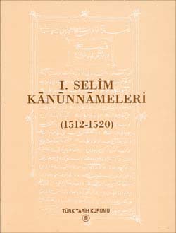 I. Selim Kânûnnâmeleri (1512 - 1520), 1995