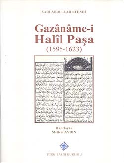 Gazâname-i Halîl Paşa (1595 - 1623): Sarı Abdullah Efendi, 2017