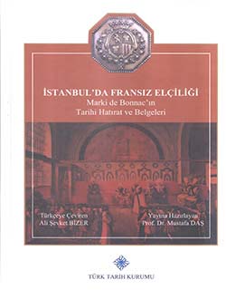 İstanbul'da Fransız Elçiliği Marki de Bonnac'ın Tarihi Hatırat ve Belgeleri, 2017