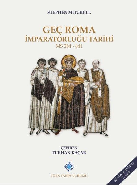 Geç Roma İmparatorluğu Tarihi M.S. 284-641, 2020