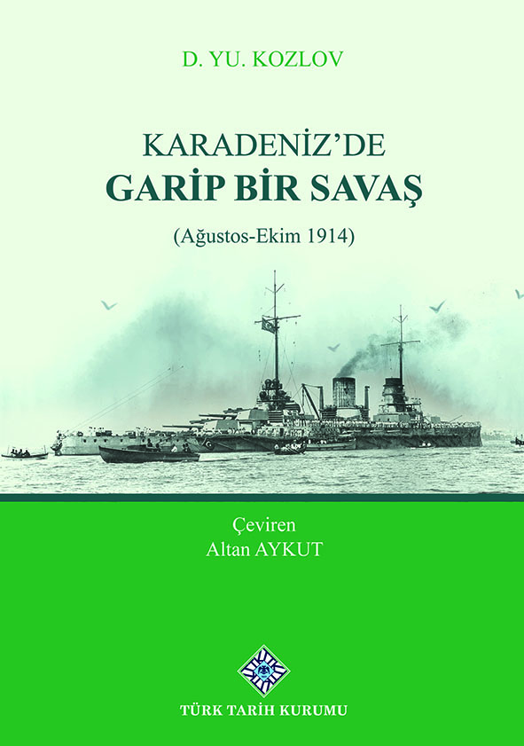 Karadeniz'de Garip Bir Savaş (Ağustos-Ekim 1914), 2021