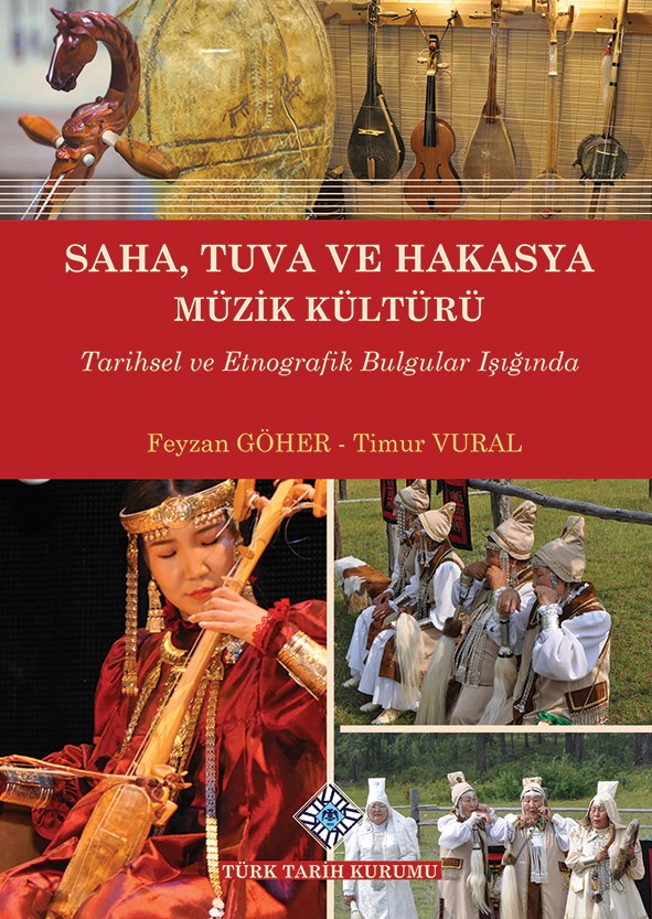 Saha, Tuva ve Hakasya Müzik Kültürü Tarihsel ve Etnografik Bulgular Işığında, 2021