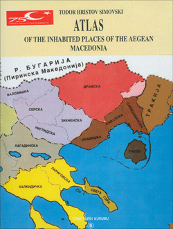 Atlas  Of The Inhabited Places Of The Aegean Macedonia, 1999