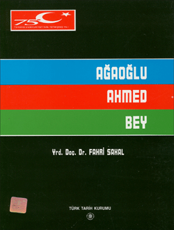 Ağaoğlu Ahmed Bey, 1999