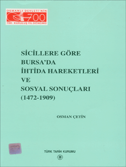 Sicillere Göre Bursa`da İhtida Hareketleri ve Sosyal Sonuçları (1472-1909), 1999