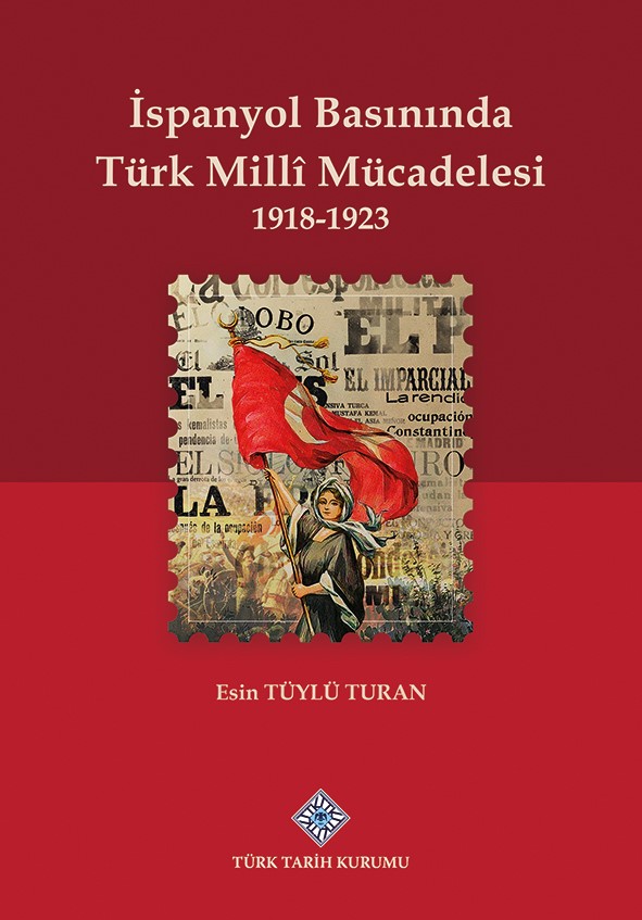 İspanyol Basınında Türk Millî Mücadelesi 1918-1923, 2022