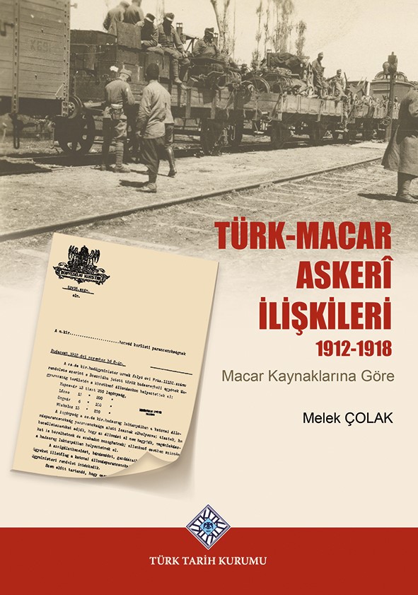 Türk-Macar Askerî İlişkileri 1912-1918(Macar Kaynaklarına Göre), 2022