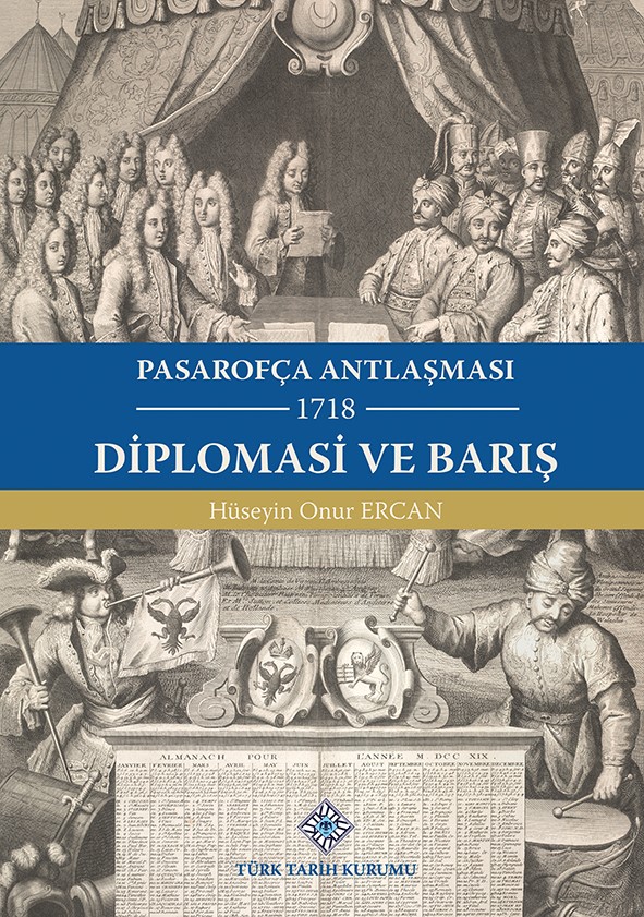 Pasarofça Antlaşması Diplomasi ve Barış(1718), 2022