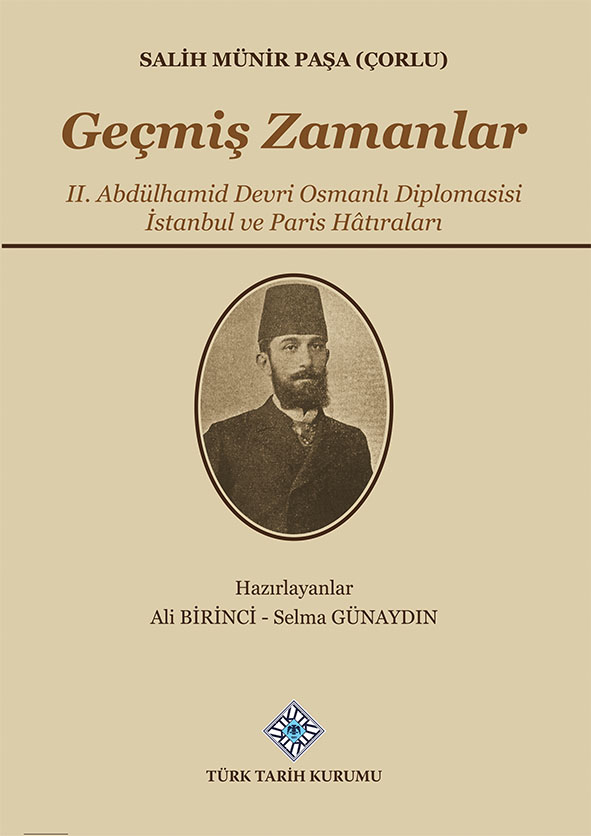 Geçmiş Zamanlar II.Abdülhamid Devri Osmanlı Diplomasisi İstanbul ve Paris Hâtıraları, 2022