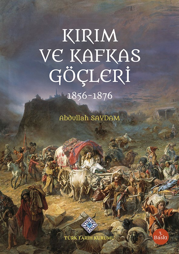 Kırım ve Kafkas Göçleri 1856-1876, 2022