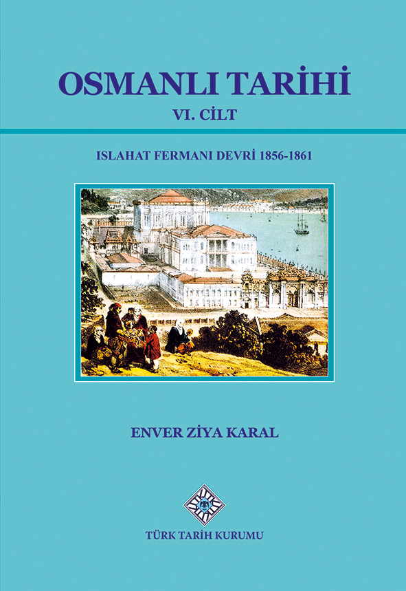 Osmanlı Tarihi VI.Cilt Islahat Fermanı Devri 1856-1861, 2022