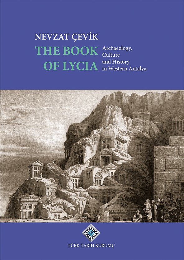The Book of Lycia Archaeology, Culture and History in Western Antalya, 2022