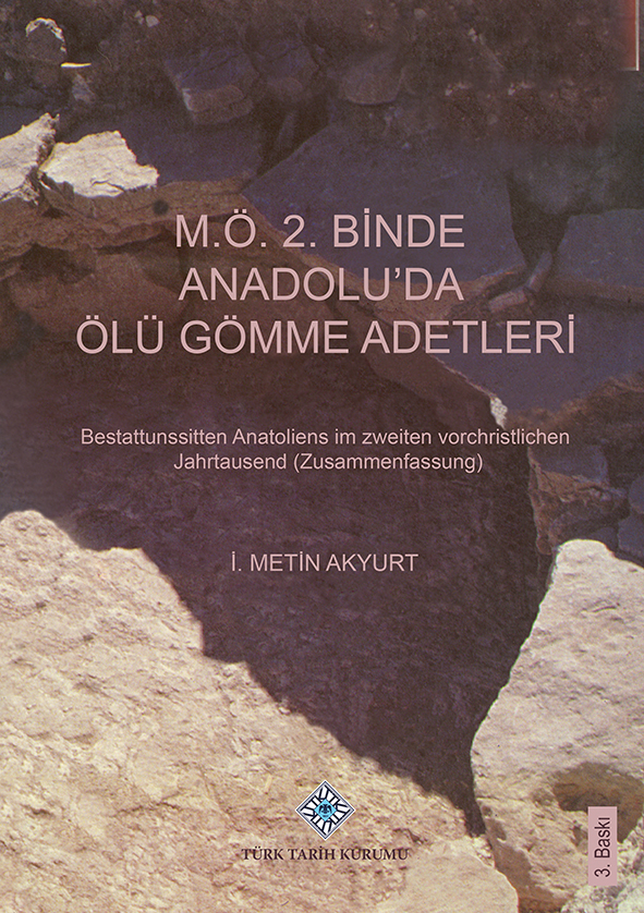 M.Ö. 2. Binde Anadolu'da Ölü Gömme Adetleri, 2022