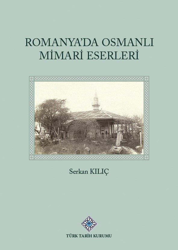 Romanya'da Osmanlı Mimari Eserleri, 2022