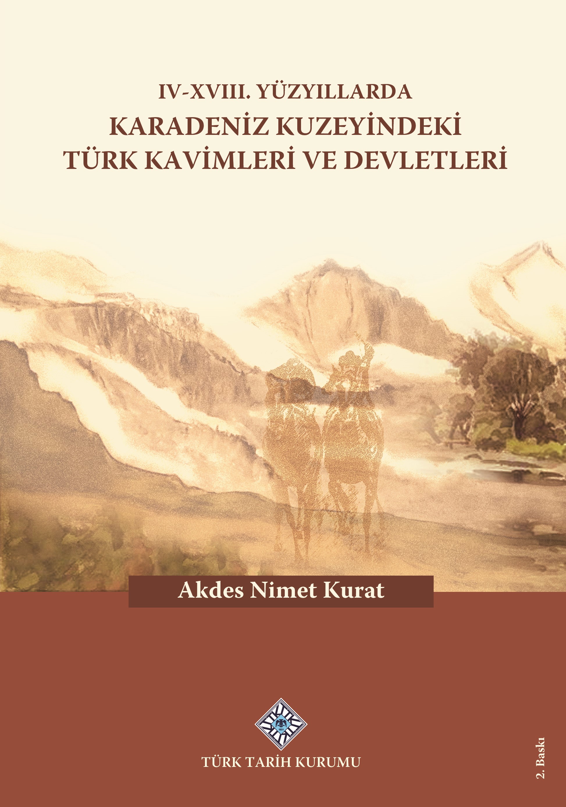 IV - XVIII. Yüzyıllarda Karadeniz Kuzeyindeki Türk Kavimleri ve Devletleri, 2023