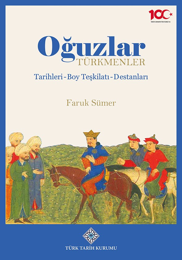 Oğuzlar-Türkmenler, Tarihleri-Boy Teşkilatı-Destanları, 2024