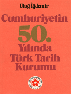 Cumhuriyetin 50. Yılında Türk Tarih Kurumu, 1973