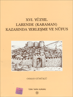 XVI. Yüzyıl Larende (Karaman) Kazasında Yerleşme ve Nüfus, 2001