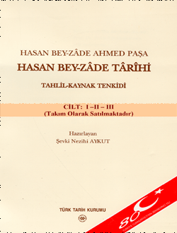 Hasan Bey-zâde Târîhi Tahlil - Kaynak Tenkidi I-II-III (Takım), 2004