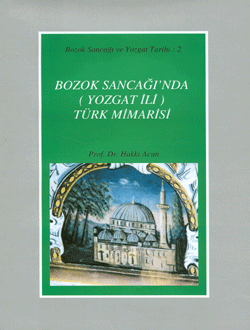 Bozok Sancağı`nda (Yozgat İli) Türk Mimarisi, 2005