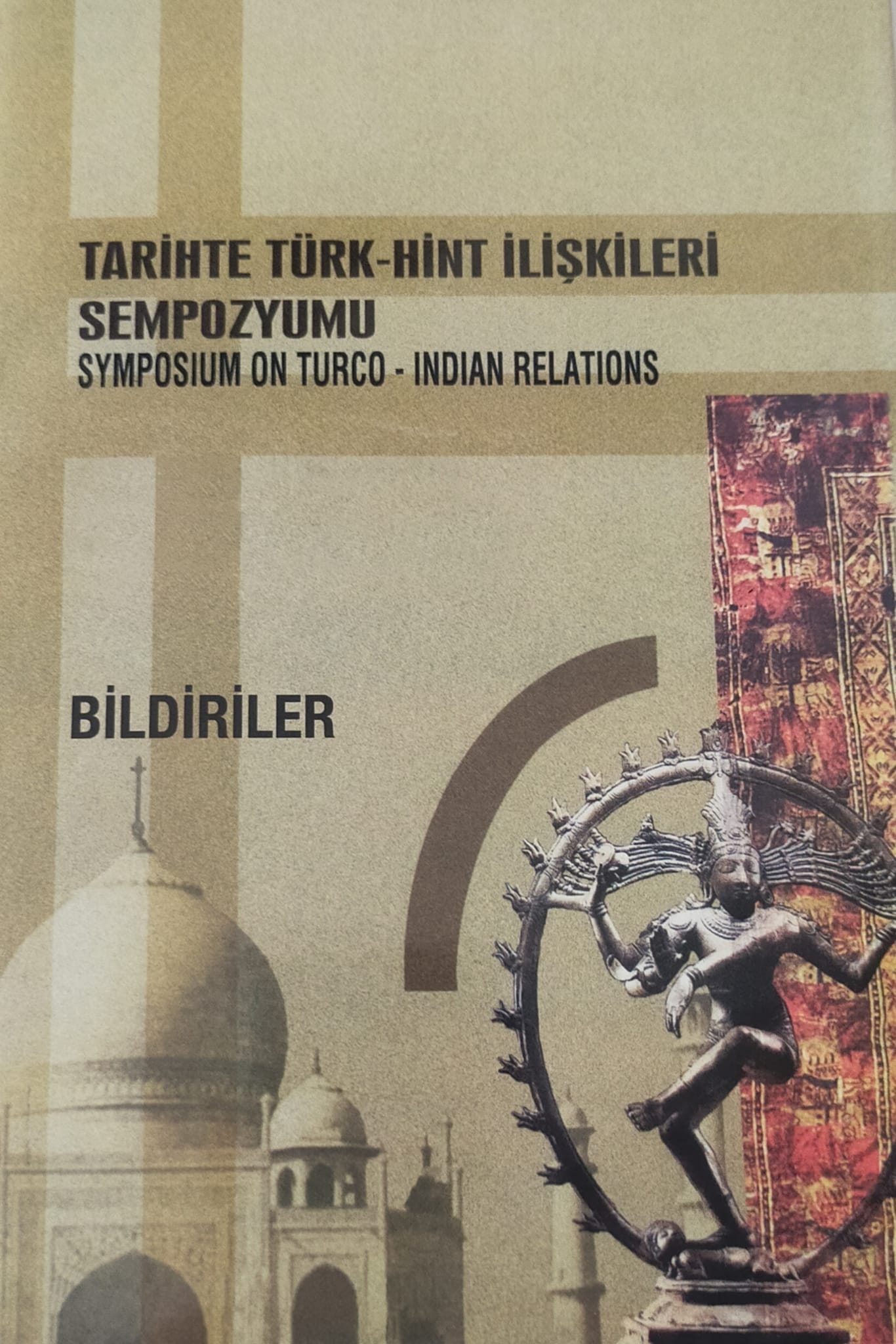 Tarihte Türk-Hint İlişkileri Sempozyumu (Bildiriler) / Symposium on Turco-Indian Relations, 2006