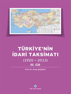 Türkiye`nin İdari Taksimatı (1920 - 2013) 3. Cilt, 2014