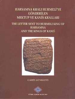 Harsamna Kralı Hurmeli`ye Gönderilen Mektup ve Kanis Kralları, The Letter Sent To Hurmeli King Of Harsamna and The Kings Of Kanis, 2014